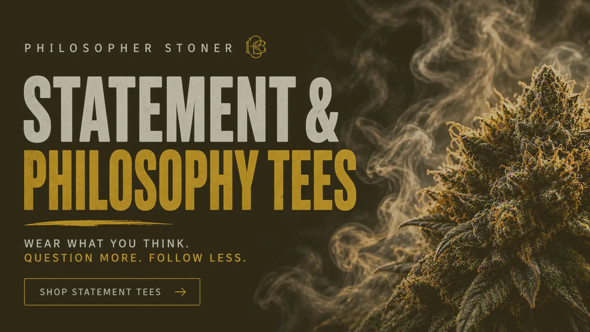 Statement-Philosophy-Tee Philosopher Stoner
